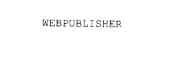 WEBPUBLISHER trademark