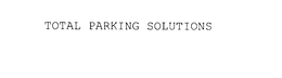 TOTAL PARKING SOLUTIONS trademark