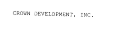 CROWN DEVELOPMENT, INC. trademark