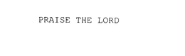 PRAISE THE LORD trademark
