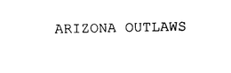 ARIZONA OUTLAWS trademark