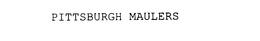 PITTSBURGH MAULERS trademark