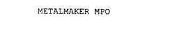 METALMAKER MPO trademark