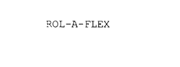 ROL-A-FLEX trademark