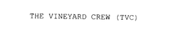 THE VINEYARD CREW (TVC) trademark