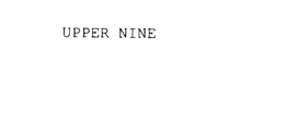 UPPER NINE trademark