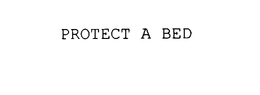 PROTECT A BED trademark