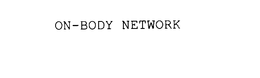 ON-BODY NETWORK trademark