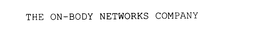 THE ON-BODY NETWORKS COMPANY trademark