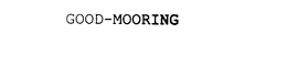 GOOD-MOORING trademark