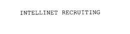 INTELLINET RECRUITING trademark