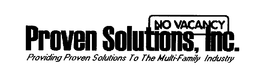 PROVEN SOLUTIONS, INC. NO VACANCY PROVIDING PROVEN SOLUTIONS TO THE MULTI-FAMILY INDUSTRY. trademark