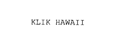 KLIK HAWAII trademark