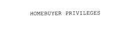 HOMEBUYER PRIVILEGES trademark
