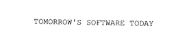 TOMORROW'S SOFTWARE TODAY trademark