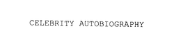 CELEBRITY AUTOBIOGRAPHY trademark