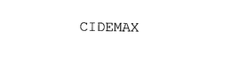 CIDEMAX trademark