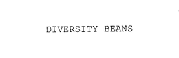 DIVERSITY BEANS trademark