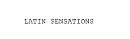 LATIN SENSATIONS trademark