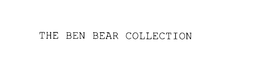 THE BEN BEAR COLLECTION trademark