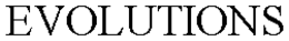 EVOLUTIONS trademark