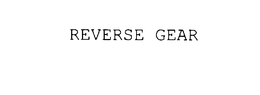 REVERSE GEAR trademark