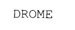 DROME trademark