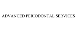 ADVANCED PERIODONTAL SERVICES trademark