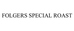 FOLGERS SPECIAL ROAST trademark