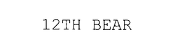 12TH BEAR trademark
