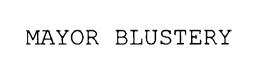 MAYOR BLUSTERY trademark