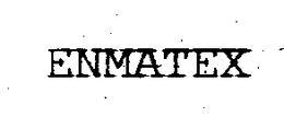 ENMATEX trademark