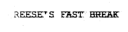 REESE'S FAST BREAK trademark