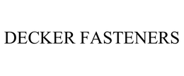 DECKER FASTENERS trademark