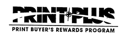 PRINT PLUS PRINT BUYER'S REWARDS PROGRAM trademark