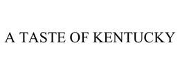 A TASTE OF KENTUCKY trademark