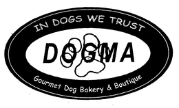 DOGMA IN DOGS WE TRUST GOURMET DOG BAKERY & BOUTIQUE trademark