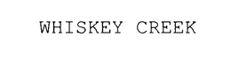 WHISKEY CREEK trademark