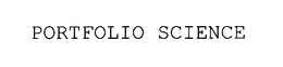 PORTFOLIO SCIENCE trademark