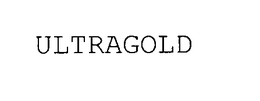 ULTRAGOLD trademark