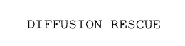 DIFFUSION RESCUE trademark