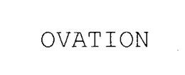 OVATION trademark