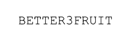 BETTER3FRUIT trademark
