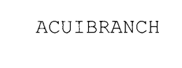 ACUIBRANCH trademark
