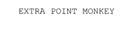 EXTRA POINT MONKEY trademark