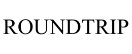 ROUNDTRIP trademark