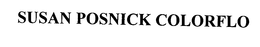 SUSAN POSNICK COLORFLO trademark