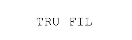 TRU FIL trademark
