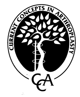 CURRENT CONCEPTS IN ARTHROPLASTY CCA trademark