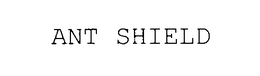 ANT SHIELD trademark